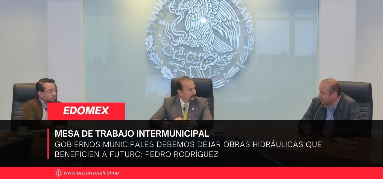 Gobiernos municipales debemos dejar obras hidráulicas que beneficien a futuro: Pedro Rodríguez